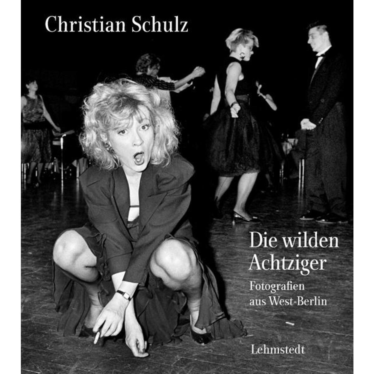 Die wilden Achtziger von Lehmstedt Verlag