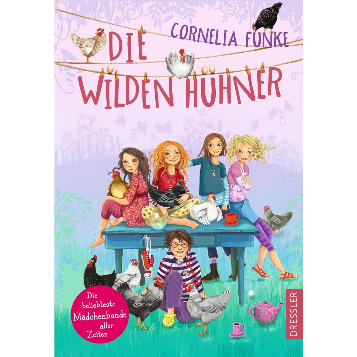 Die wilden Hühner Die wilden Hühner von Dressler