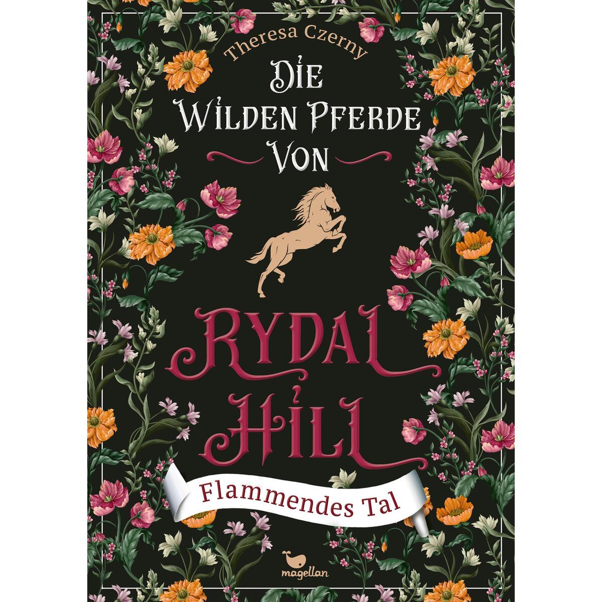 Die wilden Pferde von Rydal Hill - Flammendes Tal, Bd. 3 Die wilden Pferde von Rydal Hill - Flammendes Tal, Bd. 3 von Magellan GmbH