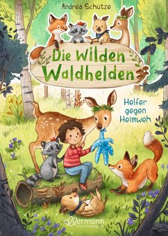 Helfer gegen Heimweh / Die wilden Waldhelden Bd.1 von Ellermann