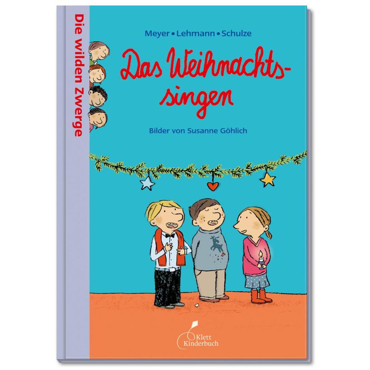 Die wilden Zwerge - Das Weihnachtssingen Die wilden Zwerge - Das Weihnachtssingen von Klett Kinderbuch