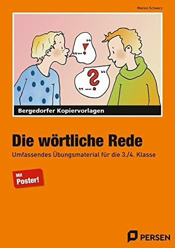 Die wörtliche Rede: Umfassendes Übungsmaterial für die 3./4. Klasse