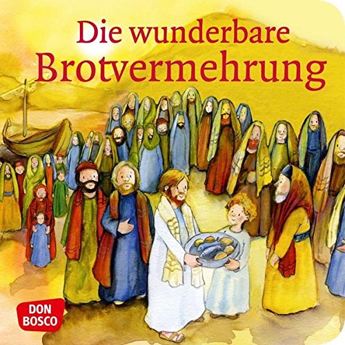 Die wunderbare Brotvermehrung Die wunderbare Brotvermehrung