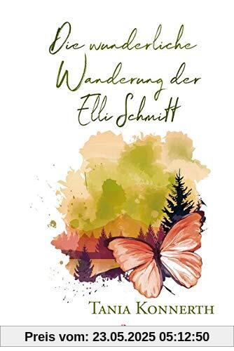 Die wunderliche Wanderung der Elli Schmitt