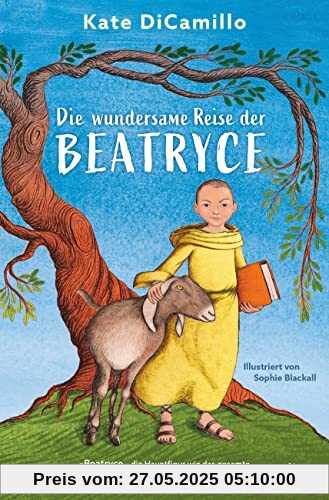 Die wundersame Reise der Beatryce: Tiefgründiger Kinderbuchbestseller ab 10 Die wundersame Reise der Beatryce: Tiefgründiger Kinderbuchbestseller ab 10