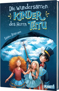 Die wundersamen Kinder des Herrn Tatu von Planet! in der Thienemann-Esslinger Verlag GmbH