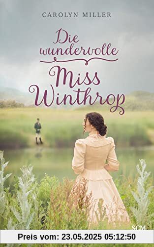 Die wundervolle Miss Winthrop (Regency Romantik, 4, Band 4)