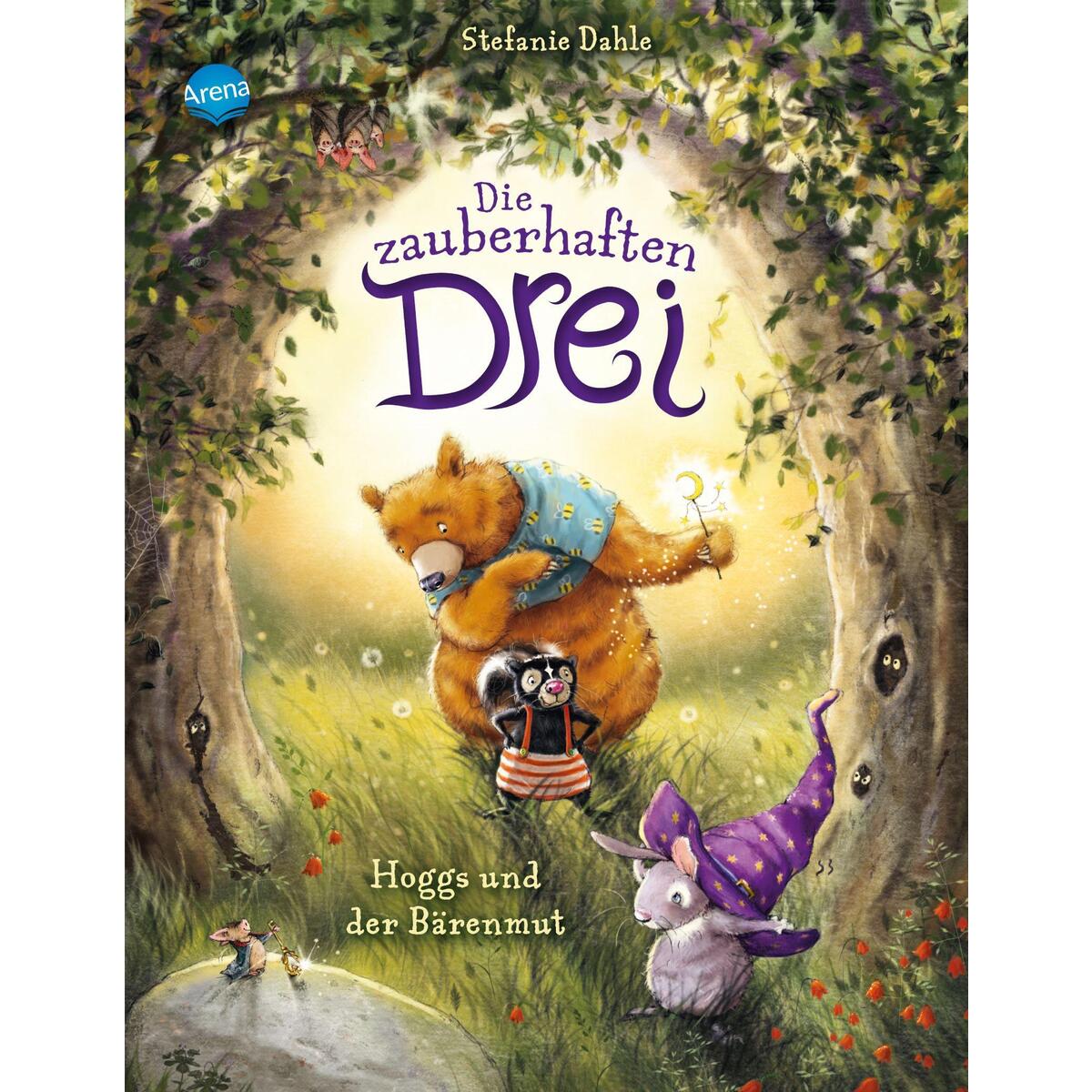 Die zauberhaften Drei (1). Hoggs und der Bärenmut von Arena Verlag GmbH
