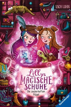 Die zauberhaften Flügel / Lillys magische Schuhe Bd.3 von Ravensburger Verlag