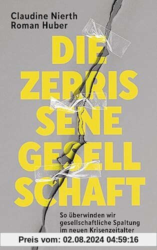 Die zerrissene Gesellschaft: So überwinden wir gesellschaftliche Spaltung im neuen Krisenzeitalter