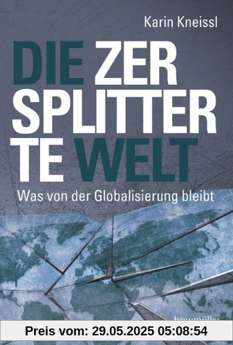 Die zersplitterte Welt: Was von der Globalisierung bleibt Die zersplitterte Welt: Was von der Globalisierung bleibt