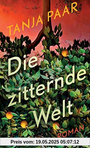 Die zitternde Welt. Roman Die zitternde Welt. Roman