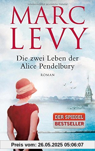 Die zwei Leben der Alice Pendelbury: Roman