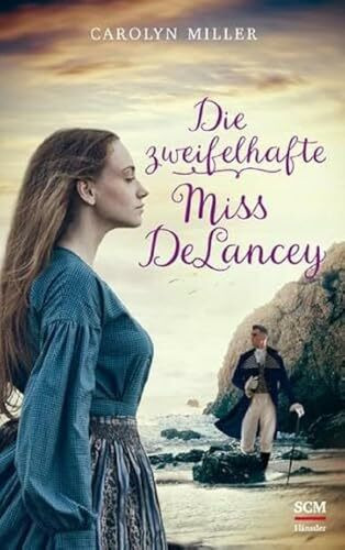 Die zweifelhafte Miss DeLancey (Regency-Romantik, 3, Band 3)