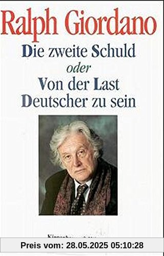 Die zweite Schuld: Oder Von der Last Deutscher zu sein