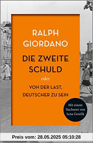 Die zweite Schuld: Oder Von der Last Deutscher zu sein