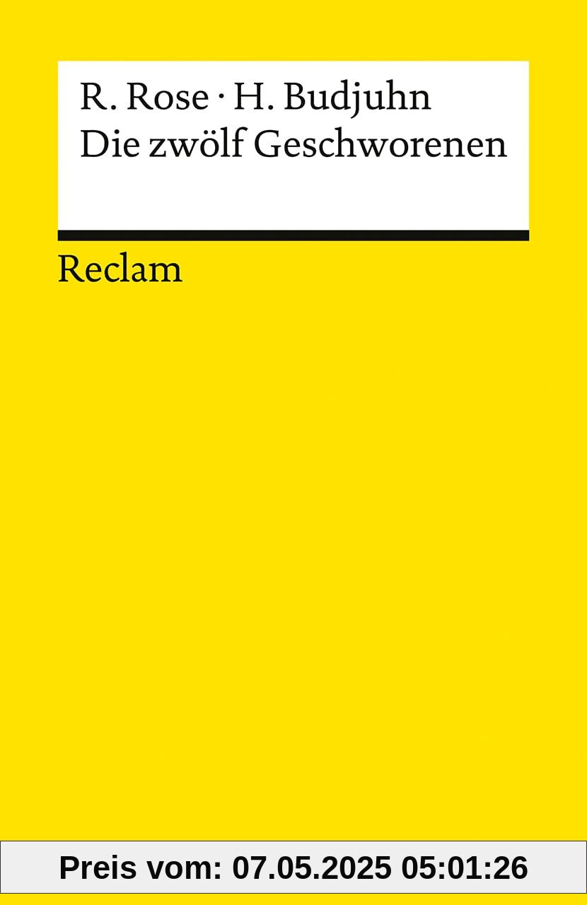Die zwölf Geschworenen. Für die deutsche Bühne dramatisiert von Horst Budjuhn: Rose, Reginald; Budjuhn, Horst - Deutsch-Lektüre, deutsche Literatur-Klassiker - 14466 Die zwölf Geschworenen. Für die deutsche Bühne dramatisiert von Horst Budjuhn: Rose, Reginald; Budjuhn, Horst - Deutsch-Lektüre, deutsche Literatur-Klassiker - 14466