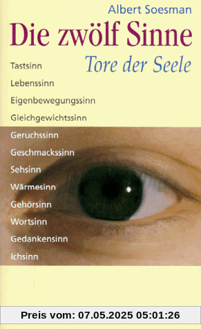 Die zwölf Sinne. Tore der Seele. Eine Einführung in die Anthroposophie