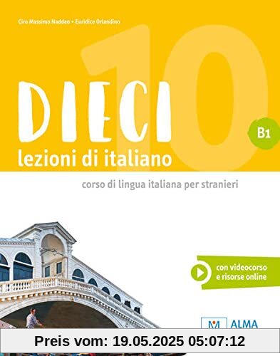 Dieci B1 - einsprachige Ausgabe: lezioni di italiano / Kurs- und Arbeitsbuch mit Code