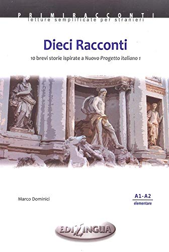 Dieci Racconti: 10 brevi storie ispirate. Niveau A1-A2