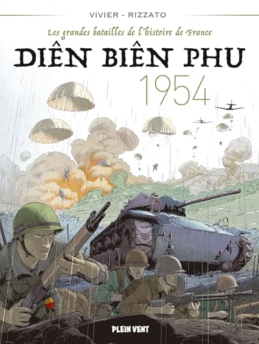 Diên Biên Phu - 1954: Les grandes batailles de l'histoire de France 4 Diên Biên Phu - 1954: Les grandes batailles de l'histoire de France 4