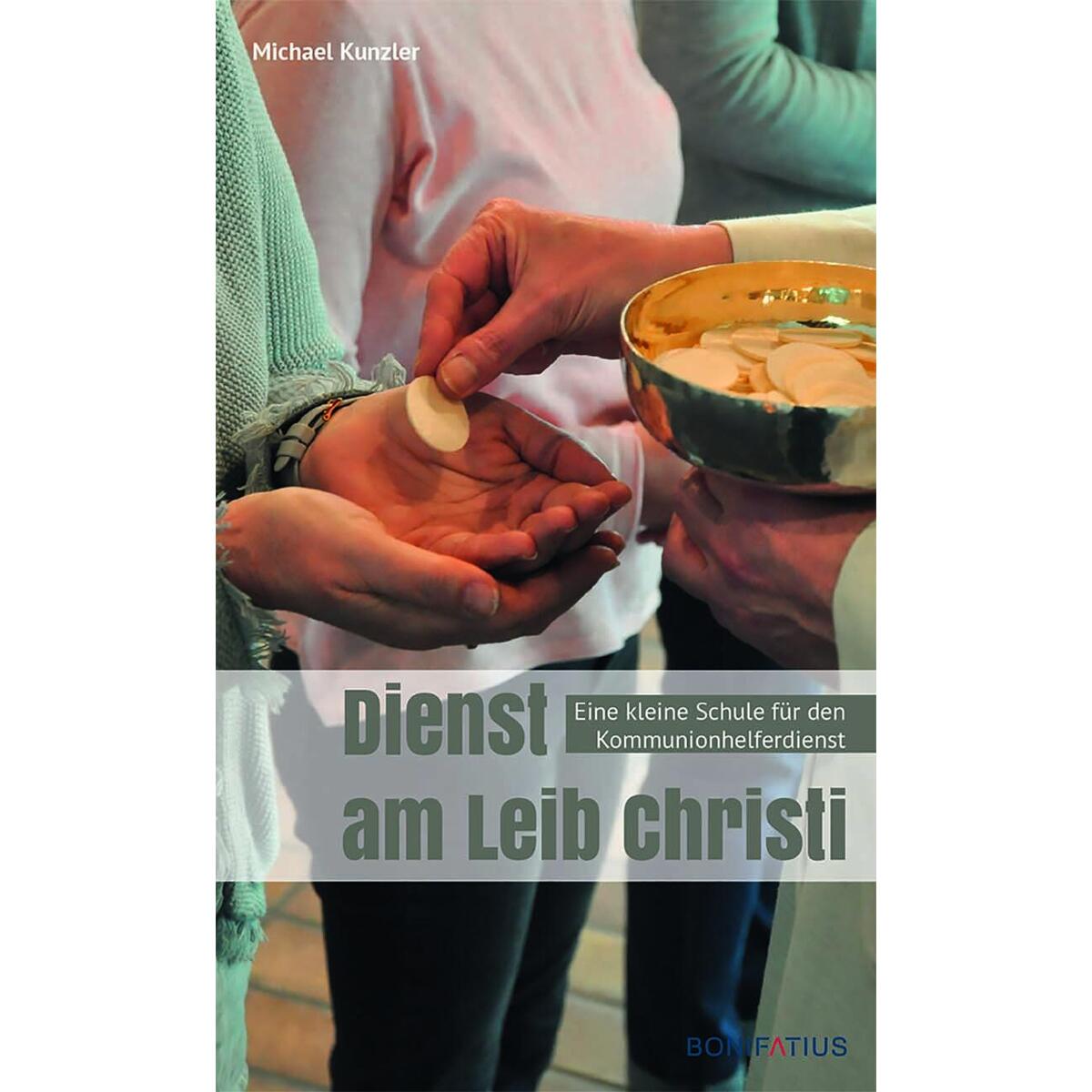 Dienst am Leib Christi Dienst am Leib Christi von Bonifatius GmbH