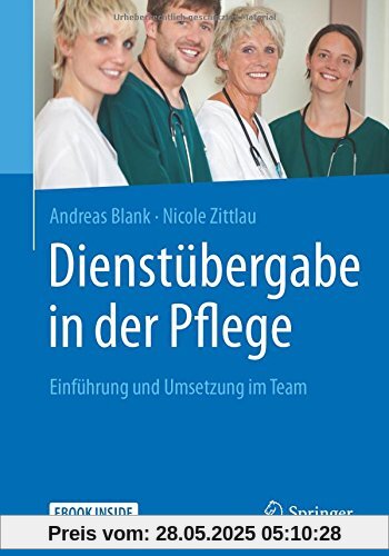 Dienstübergabe in der Pflege: Einführung und Umsetzung im Team