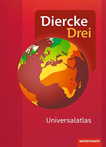 Diercke Drei Universalatlas - Aktuelle Ausgabe Diercke Drei Universalatlas - Aktuelle Ausgabe