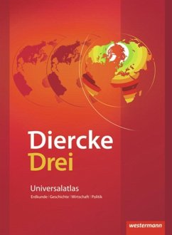 Diercke Drei. Universalatlas. Ausgabe 2009 von Westermann Bildungsmedien