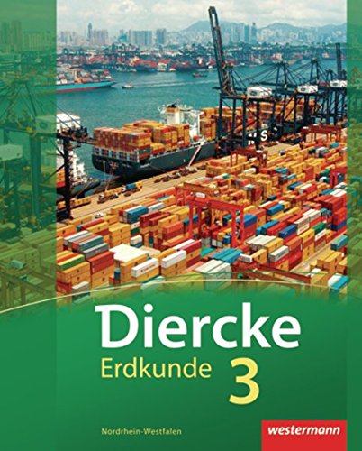Diercke Erdkunde - Ausgabe 2011 für Realschulen in Nordrhein-Westfalen: Schülerband 3 von Westermann Bildungsmedien Verlag GmbH