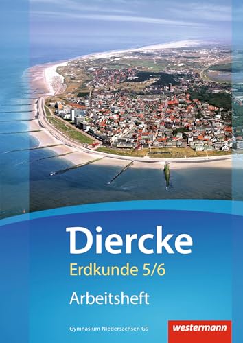 Diercke Erdkunde - Ausgabe 2015 für Gymnasien in Niedersachsen G9: Arbeitsheft 5 / 6