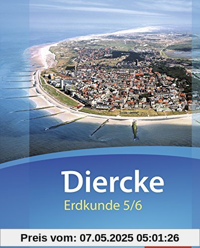 Diercke Erdkunde - Ausgabe 2015 für Gymnasien in Niedersachsen G9: Schülerband 5 / 6 Diercke Erdkunde - Ausgabe 2015 für Gymnasien in Niedersachsen G9: Schülerband 5 / 6