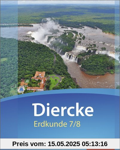 Diercke Erdkunde - Ausgabe 2015 für Gymnasien in Niedersachsen G9: Schülerband 7 / 8