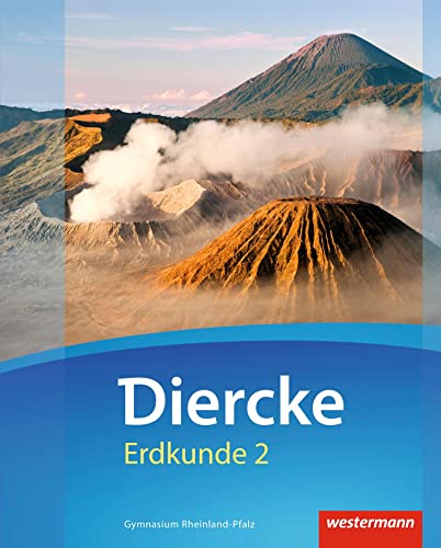 Diercke Erdkunde - Ausgabe 2016 für Gymnasien in Rheinland-Pfalz: Schulbuch 2 mit Schutzumschlag Diercke Erdkunde - Ausgabe 2016 für Gymnasien in Rheinland-Pfalz: Schulbuch 2 mit Schutzumschlag