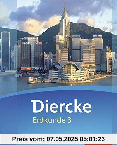 Diercke Erdkunde - Ausgabe 2016 für Gymnasien in Rheinland-Pfalz: Schülerband 3: mit Schutzumschlag