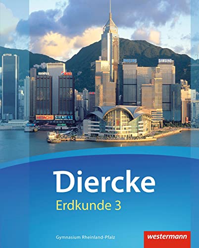 Diercke Erdkunde - Ausgabe 2016 für Gymnasien in Rheinland-Pfalz: Schulbuch 3 mit Schutzumschlag Diercke Erdkunde - Ausgabe 2016 für Gymnasien in Rheinland-Pfalz: Schulbuch 3 mit Schutzumschlag