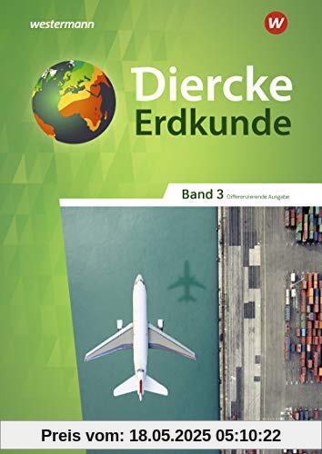 Diercke Erdkunde - Differenzierende Ausgabe 2020 für Nordrhein-Westfalen: Schülerband 3 (Diercke Erdkunde, 9)