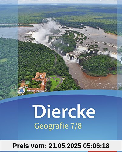 Diercke Geografie - Ausgabe 2016 für Gymnasien in Berlin und Brandenburg: Schülerband 7/8