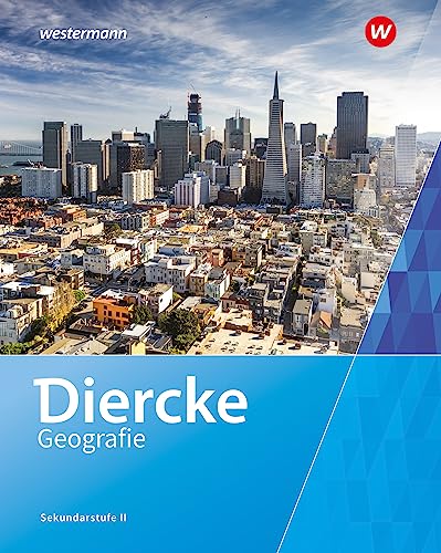 Diercke Geografie SII – Ausgabe 2023 für die Schweiz: Schulbuch