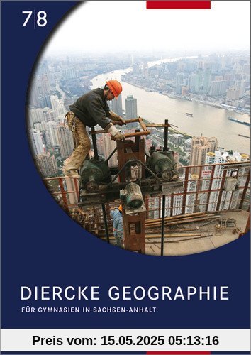 Diercke Geographie - Ausgabe 2008 Sachsen-Anhalt: Arbeitsheft 7 / 8