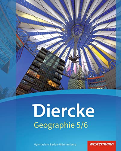 Diercke Geographie - Ausgabe 2016 Baden-Württemberg: Schulbuch 5 / 6 mit Schutzumschlag von Westermann Bildungsmedien Verlag GmbH