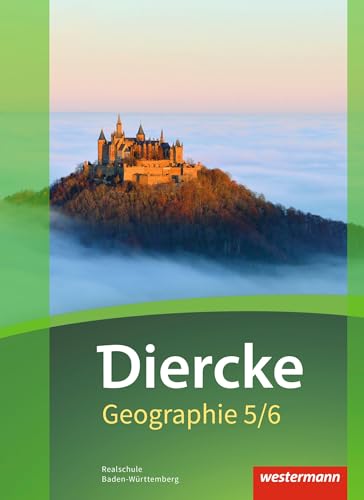 Diercke Geographie - Ausgabe 2016 für Baden-Württemberg: Schulbuch 5 / 6 von Westermann Bildungsmedien Verlag GmbH