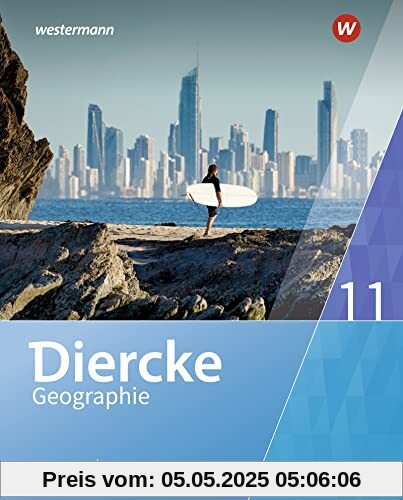 Diercke Geographie - Ausgabe 2017 für Gymnasien in Bayern: Schülerband 11