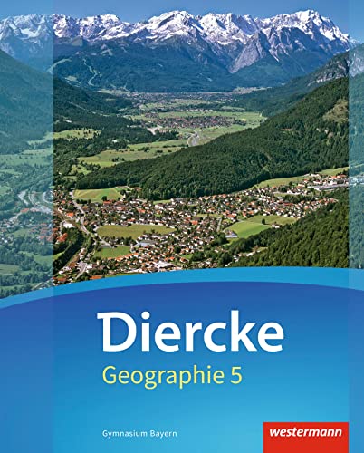 Diercke Geographie - Ausgabe 2017 für Gymnasien in Bayern: Schulbuch 5 mit Schutzumschlag von Westermann Bildungsmedien Verlag GmbH