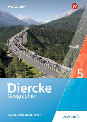 Diercke Geographie - Ausgabe 2017 für Gymnasien in Sachsen-Anhalt: Arbeitsheft 5 von Westermann Bildungsmedien Verlag GmbH