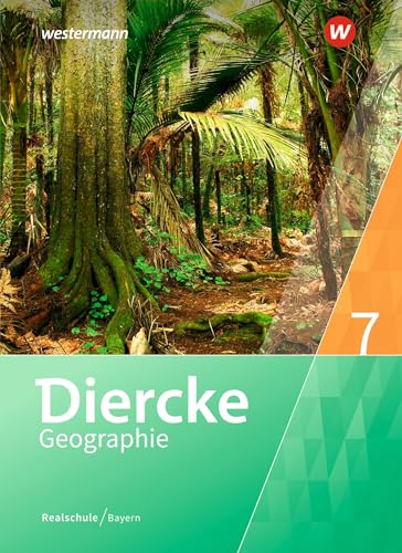 Diercke Geographie - Ausgabe 2017 für Realschulen in Bayern: Schulbuch 7 mit Schutzumschlag von Westermann