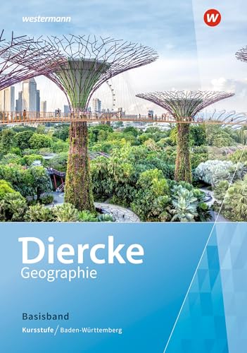 Diercke Geographie SII - Ausgabe 2020 Baden-Württemberg: Schulbuch Kursstufe - Basisband (Diercke Geographie SII: Ausgabe 2020 für Baden-Württemberg) von Westermann