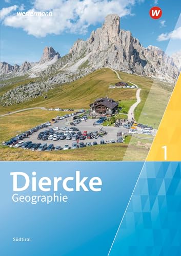 Diercke Geographie Südtirol - Ausgabe 2023: Schulbuch 1 (Diercke Geographie: Ausgabe 2023 für Südtirol) von Westermann Schulbuchverlag