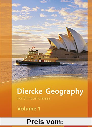 Diercke Geography for bilingual classes: Diercke Geography Bilingual - Ausgabe 2015: Volume 1 Textbook (Kl. 7/8)