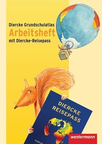 Diercke Grundschulatlas Ausgabe 2009: Arbeitsheft Diercke-Reisepass (Diercke Grundschulatlas: Ausgabe 2009 überregionale Materialien)